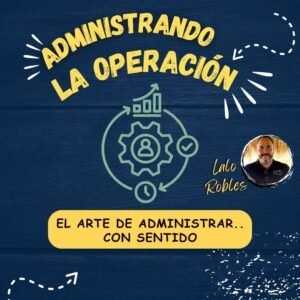 El arte de administrar con sentido (PERSONALIZADO)